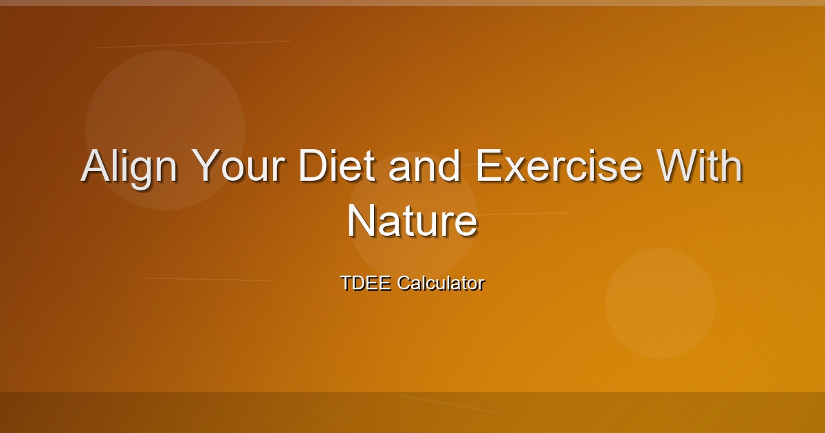 Align Your Diet and Exercise With Nature