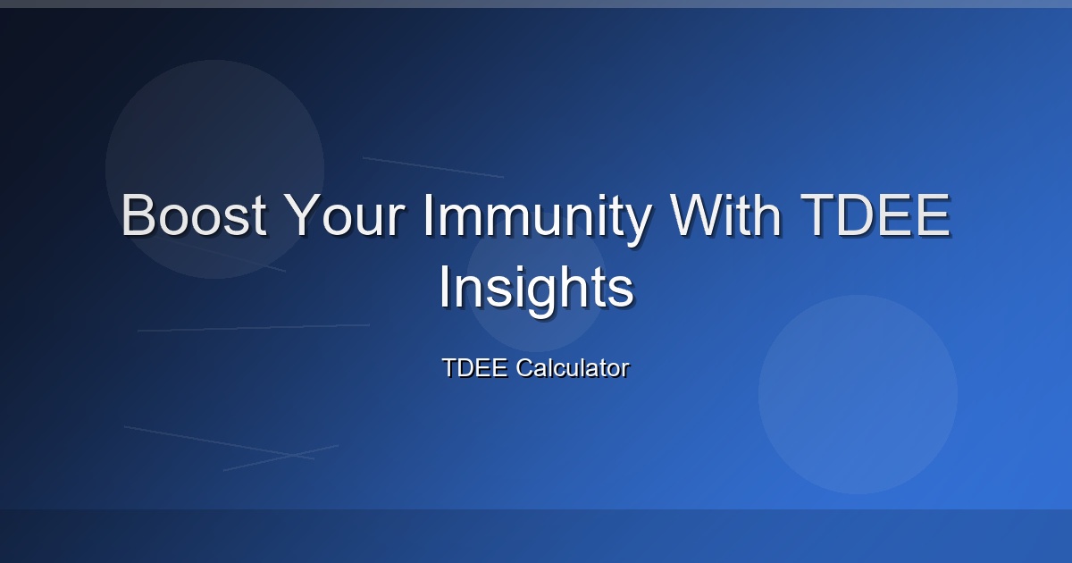 Boost Your Immunity With TDEE Insights