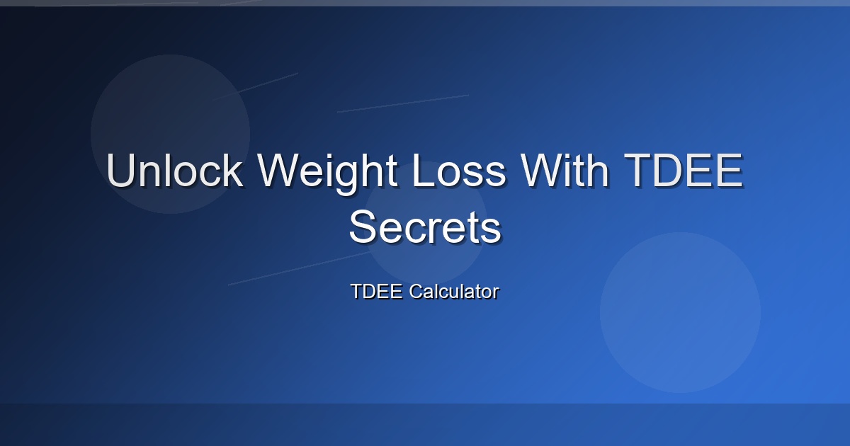 Unlock Weight Loss With TDEE Secrets