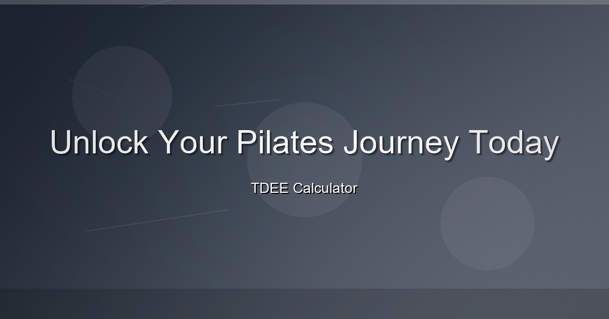 Unlock Your Pilates Journey Today