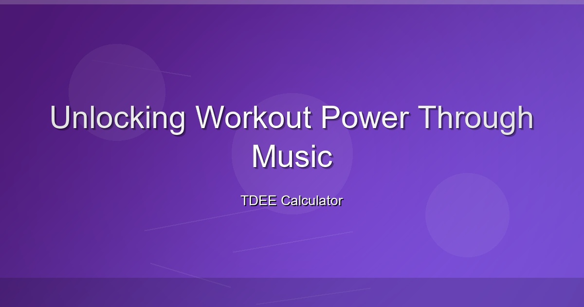 Unlocking Workout Power Through Music
